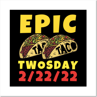 Epic Taco Twosday February 22nd, 2022 Designs Posters and Art